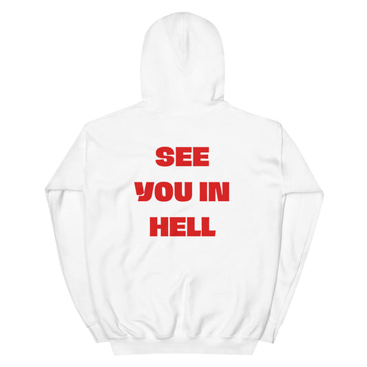 See you in Hell Unisex Hoodie (White)